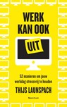 Werk kan ook uit - Thijs Launspach - 9789000371877