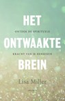 Het ontwaakte brein - Lisa Miller - 9789000375110