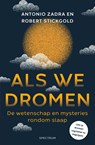 Als we dromen - Antonio Zadra ; Robert Stickgold - 9789000379255