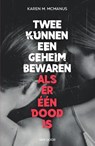 Twee kunnen een geheim bewaren - Karen McManus - 9789000380510