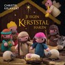 Je eigen kerststal haken - Christel Krukkert - 9789000380756