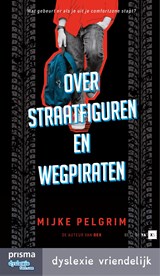 Over straatfiguren en wegpiraten, Mijke Pelgrim -  - 9789000383375