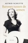 Barones tussen de armen - Astrid Schutte - 9789000387496