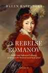 De rebelse Romanov - Helen Rappaport - 9789000394159