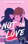 Not in Love - Ali Hazelwood ; De Vertaalzusjes - 9789000394647