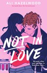 Not in Love - Ali Hazelwood ; De Vertaalzusjes - 9789000394654