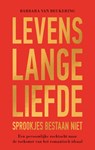 Levenslange liefde – Sprookjes bestaan niet - Barbara van Beukering - 9789000395279