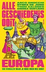 Alle Geschiedenis Ooit - Europa - Alle Geschiedenis Ooit ; Arco Gnocchi ; Nynke de Jong ; Thom Aalmoes ; Andrea Huntjens - 9789000396436