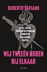 Wij tweeën horen bij elkaar - Roberto Saviano - 9789000396993