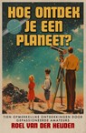 Hoe ontdek je een planeet? - Roel van der Heijden - 9789000397358