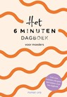 Het 6 minuten dagboek voor moeders - Dominik Spenst - 9789000398522