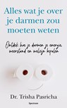 Alles wat je over je darmen zou moeten weten - Trisha Pasricha - 9789000398560