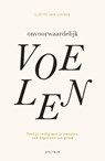 Onvoorwaardelijk voelen - Lizette van Loenen - 9789000400188