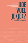 Hoe voel je (je)? - Raounak Khaddari - 9789000400461