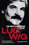 De ontvoering van LUDWIG - Kim Palmaccio - 9789000400881