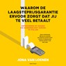 Waarom de laagsteprijsgarantie ervoor zorgt dat jij te veel betaalt - Jona van Loenen - 9789000402281