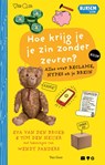 Hoe krijg je je zin zonder zeuren? - Eva van den Broek ; Tim den Heijer - 9789000403653