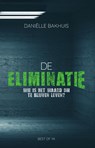 De eliminatie - Daniëlle Bakhuis - 9789000403714