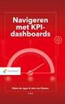Navigeren met KPI-Dashboards - Eldert de Jager ; Jako van Slooten - 9789001299606