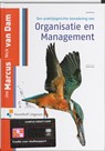 Een praktijkgerichte benadering van Organisatie en Management - DAM, Nick van & MARCUS, Jos - 9789001766658