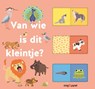 Van wie is dit kleintje ? - Camille Tisserand - 9789002268519