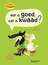 Wat is goed, wat is kwaad ? - Oscar Brenifier - 9789002270635