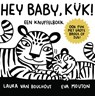 Hey Baby, Kijk ! - Laura Van Bouchout - 9789002272448