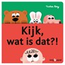 Kijk, wat is dat?! - Tristan Mory - 9789002283420