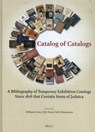 Catalog of Catalogs: A bibliography of temporary exhibition catalogs since 1876 that contain items of Judaica - William Gross ; Orly Tzion ; Falk Wiesemann - 9789004398566