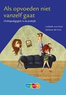 Als opvoeden niet vanzelf gaat - Liesbeth van Hoof ; Marleen de Vries - 9789006978193