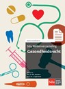Gezondheidsrecht 2016-2017 - W.R. Kastelein ; J. Legemaate - 9789012397759