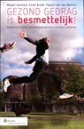 Gezond gedrag is besmettelijk - Folef Bredt ; Mikkel Hofstee ; Pepijn van der Meulen - 9789013093667