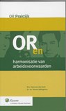 OR en harmonisatie van arbeidsvoorwaarden - Hans van den Hurk ; Steven Jellinghaus - 9789013094558
