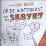 Op de achterkant van een servet - Dan Roam - 9789013114546