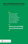 Bestuursrechtelijk gezondheidsrecht - A.C. Hendriks ; M.J.C.E. Blondeau - 9789013123456