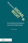 De arbeidsovereenkomst: een bewerkelijk begrip -  - 9789013165142
