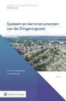 Systeem en kerninstrumenten van de Omgevingswet - H.A. Oldenziel - 9789013177602