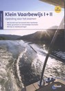 Klein Vaarbewijs I + II cursusboek Studieboek voor het examen - Eelco Piena - 9789018040673