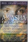 De Akasha-ervaring - Ervin Laszlo - 9789020203851