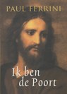 Ik ben de poort - Paul Ferrini - 9789020210972