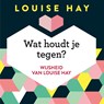 Wat houdt je tegen? - Louise Hay - 9789020213355