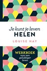 Je kunt je leven helen - Louise Hay - 9789020214291