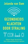 Gezondheidsklachten door straling - Jolanda van Dam - 9789020214741