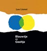 Blauwtje en Geeltje - Leo Lionni - 9789020216110