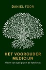 Het vooroudermedicijn - Daniel Foor - 9789020217292