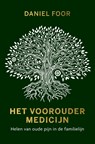 Het vooroudermedicijn - Daniel Foor - 9789020217308