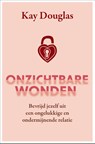 Onzichtbare wonden - Kay Douglas - 9789020219425