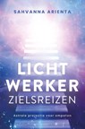 Lichtwerker zielsreizen - Sahvanna Arienta - 9789020219814