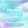Ademen tot in je ziel - Marleen van den Hout - 9789020220049