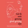 Zal ik ooit genoeg goed genoeg zijn - Karyl McBride - 9789020220858